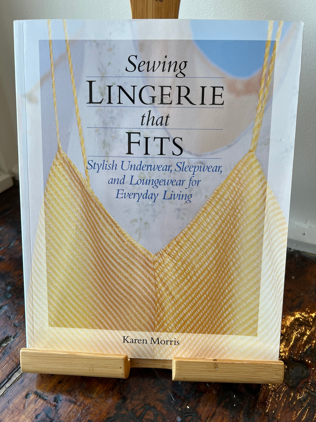 Sewing lingerie that fits karen morris - Softcover